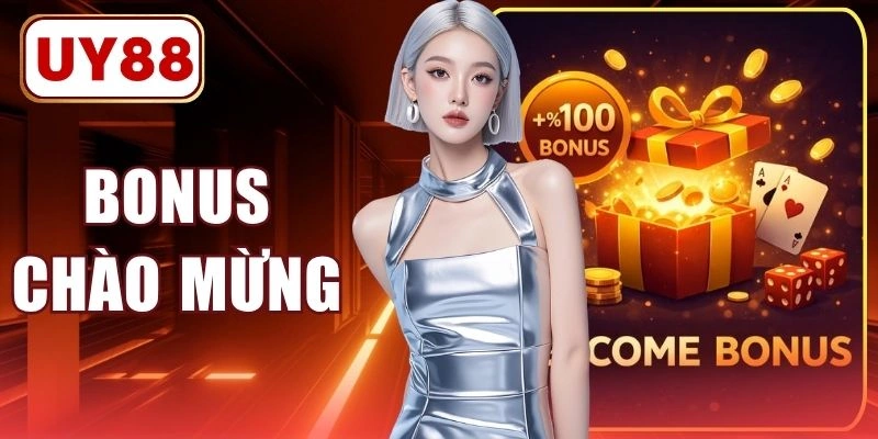 Bonus Chào Mừng (Welcome Bonus) Uy88 Nhận Max 8.888k Vốn 1 Bonus Chào Mừng (Welcome Bonus) Uy88 Nhận Max 8.888k Vốn
