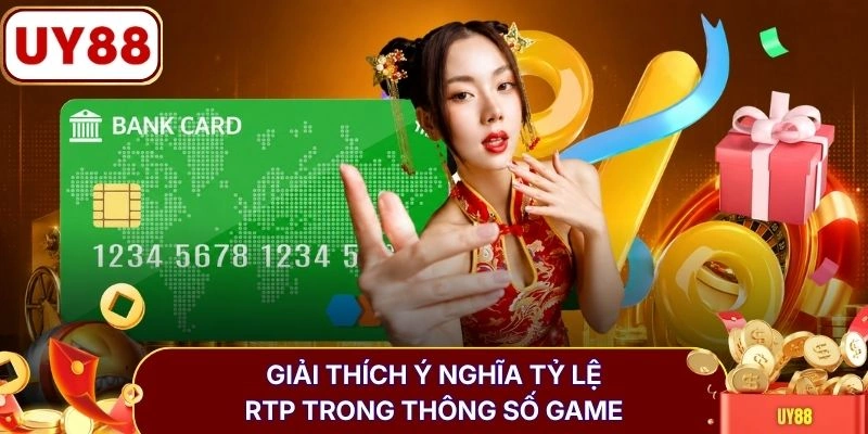 Giải thích ý nghĩa tỷ lệ RTP trong thông số game
