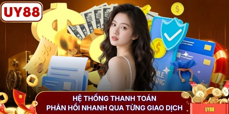 Hệ thống thanh toán phản hồi nhanh qua từng giao dịch
